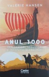 Anul 1000. Exploratori, negustori si inceputul globalizarii - Valerie Hansen
