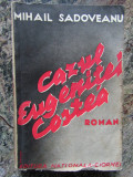 CAZUL EUGENITEI COSTEA , roman de MIHAIL SADOVEANU , EDITIE INTERBELICA