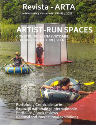 Revista ARTA nr. 54-55 / 2022: Artist-run spaces - Paperback brosat - Uniunea Artiștilor Plastici din Rom&amp;acirc;nia foto