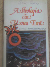 ASTROLOGIA IN NOUA ERA. CAPITOLUL 7: ASTROLOGIA MEDICALA - DAN CIUPERCA foto