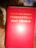 Citate din operele presedintelui Mao Tze-Dun (1893-1976) / format mic ,prima editie ,an 1968 tiparita in R.P.Chineza ( carte de colectie )