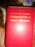 Citate din operele presedintelui Mao Tze-Dun (1893-1976) / format mic ,prima editie ,an 1968 tiparita in R.P.Chineza ( carte de colectie )