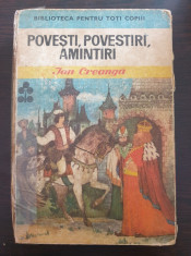 POVESTI, POVESTIRI, AMINTIRI - Ion Creanga (Biblioteca pentru toti copiii) foto