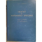 TRATAT DE MATEMATICI SPECIALE-NICOLAE CIORANESCU-293698