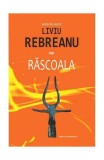 Răscoala - Paperback brosat - Liviu Rebreanu - Cartex