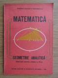 Constantin Udriste, Valeria Tomuleanu - Matematica. Geometrie analitica...