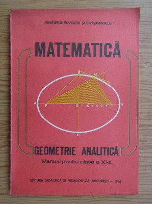 Constantin Udriste, Valeria Tomuleanu - Matematica. Geometrie analitica... foto