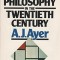 Philosophy in the Twentieth Century / A.J. Ayer
