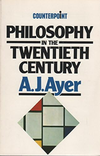 Philosophy in the Twentieth Century / A.J. Ayer