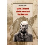 K&eacute;pek a magyar s&aacute;m&aacute;n-inkviz&iacute;ci&oacute; t&ouml;rt&eacute;net&eacute;ből - Feh&eacute;r M. Jenő