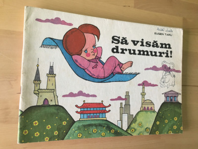 CARTE CU ILUSTRATII: Eugen Taru - Sa visam drumuri [1980] foto