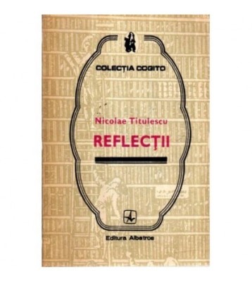 Nicolae Titulescu - Reflectii - 101561 foto