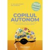 Copilul autonom. Stiinta si intelepciunea de a le da copiilor mai mult control asupra vietii lor, William Stixrud, Paralela 45