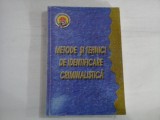 METODE SI TEHNICI DE IDENTIFICARE CRIMINALISTICA - VASILE LAPADUSI, ETC