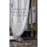 F&oacute;bia - m&aacute;sodik k&ouml;nyv - Sz&ouml;llősi M&aacute;ty&aacute;s