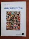 Globalizare si cultura - John Tomlinson