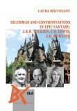 Dilemmas and confrontations in epic fantasy: J.R.R. Tolkien, C.S. Lewis and J.K. Rowling &ndash; Laura Macineanu