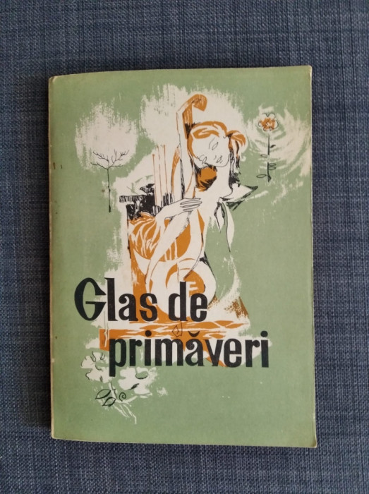 Glas de primaveri - culegere de cantece pt pionieri si scolari, 1973, Iasi