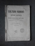 CULTURA ROMANA IN LECTURA ILUSTRATA, MANUAL PENTRU STUDIUL LIMBII LATINE, CLASA A VIII-A GIMNAZIALA - G. POPA-LISSEANU