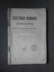 CULTURA ROMANA IN LECTURA ILUSTRATA, MANUAL PENTRU STUDIUL LIMBII LATINE, CLASA A VIII-A GIMNAZIALA - G. POPA-LISSEANU foto