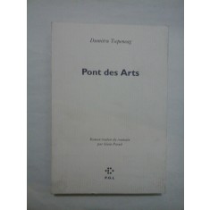 PONT DES ARTS ( dedicatie si autograf ) - DUMITRU TSEPENEAG (Tepeneag)