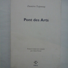 PONT DES ARTS ( dedicatie si autograf ) - DUMITRU TSEPENEAG (Tepeneag)
