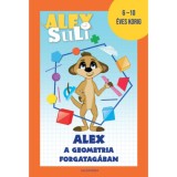 Alex Suli - Alex a geometria forgatag&aacute;ban - 6-10 &eacute;ves korig - J&oacute;zsa T&iacute;mea