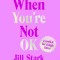 When You&#039;re Not Ok: A Toolkit for Tough Times