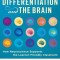 Differentiation and the Brain: How Neuroscience Supports the Learner-Friendly Classroom (Use Brain-Based Learning and Neuroeducation to Differentiate