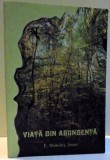 VIATA DIN ABUNDENTA de E. STANLEY JONES , 2002