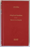STAPANUL INELELOR , INTOARCEREA REGELUI , VOLUMUL III , roman de J. R. R. TOLKIEN , 2010