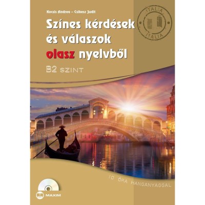 Sz&amp;iacute;nes k&amp;eacute;rd&amp;eacute;sek &amp;eacute;s v&amp;aacute;laszok olasz nyelvből - B2 szint (CD mell&amp;eacute;klettel) - Csikesz Judit foto