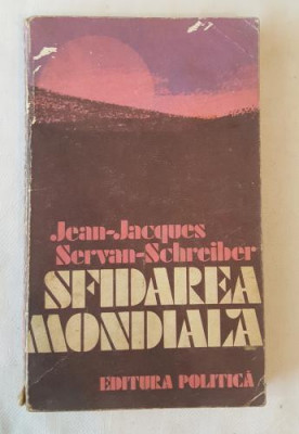 Jean - Jacques Servan - Schreiber - Sfidarea mondiala foto