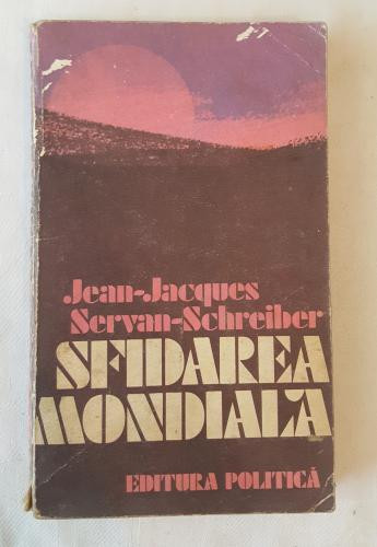 Jean - Jacques Servan - Schreiber - Sfidarea mondiala