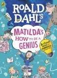 Roald Dahl&#039;s Matilda&#039;s How to be a Genius | Roald Dahl, Penguin Books Ltd