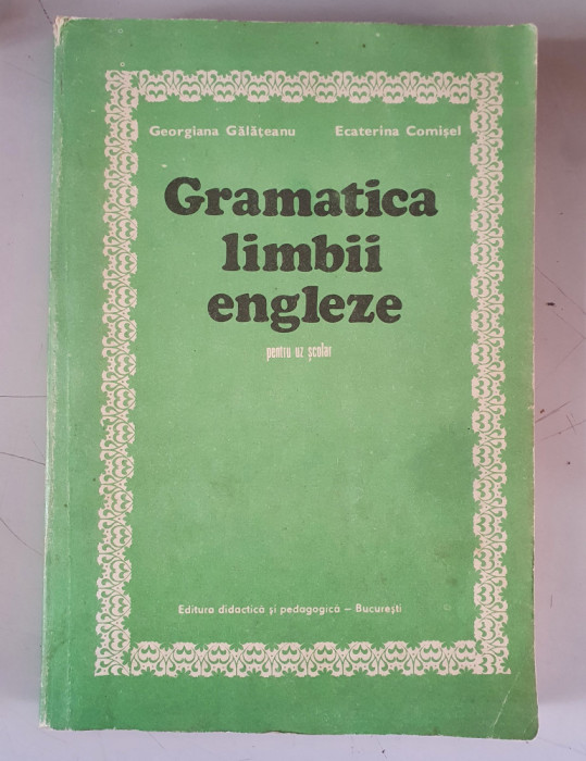 Gramatica limbii engleze pentru uz scolar - Georgiana Galateanu