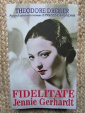FIDELITATE . JENNIE GERHARDT de THEODORE DREISER , 2017