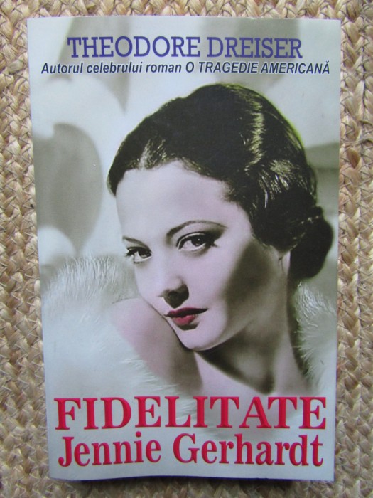 FIDELITATE . JENNIE GERHARDT de THEODORE DREISER , 2017