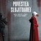 Povestea slujitoarei &ndash; Margaret Atwood