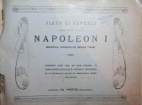 ALBUM - VIATA SI FAPTELE LUI NAPOLEON I , 1910