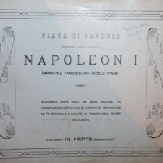 ALBUM - VIATA SI FAPTELE LUI NAPOLEON I , 1910