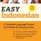 Easy Indonesian: A Complete Language Course and Pocket Dictionary in One! (Free Companion Online Audio)
