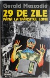 29 de zile pana la sfarsitul lumii &ndash; Gerald Messadie