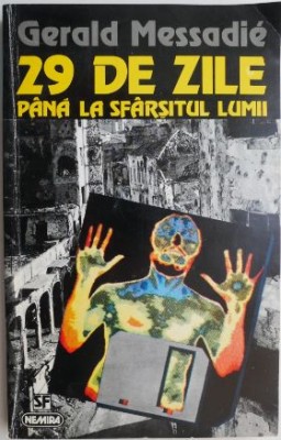 29 de zile pana la sfarsitul lumii &amp;ndash; Gerald Messadie foto