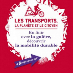 Les transports, la planète et le citoyen | Olivier RAZEMON, Ludovic BU, Marc FONTANES