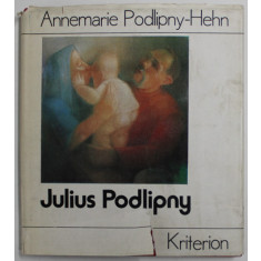 JULIUS PODLIPNY von ANNEMARIE PODLIPNY - HEHN , 1987