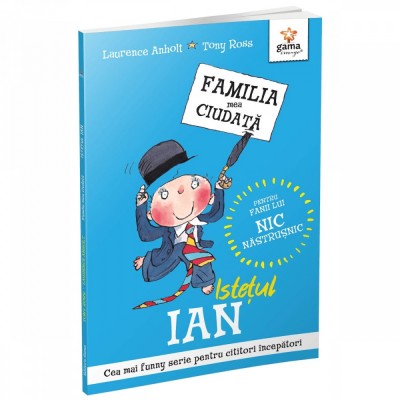 Istetul Ian/ Familia mea ciudata foto