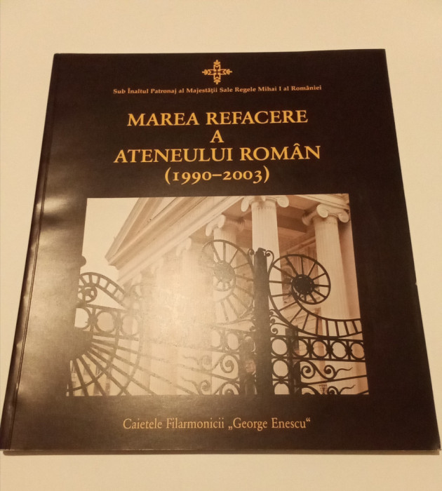 MAREA REFACERE A ATENEULUI ROM&Acirc;N (1990 - 2003)