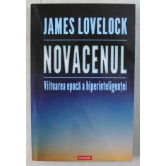 NOVACENUL , VIITOAREA EPOCA A HIPERINTELIGENTEI de JAMES LOVELOCK , 2020