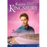 Iertat. Saga Familiei Baxter, Seria Intaiul nascut, Cartea 2 - Karen Kingsbury